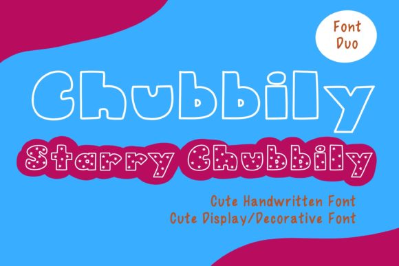 Chubbily and Starry Chubbily: A Playful Display Font That Delivers Campaign Charm